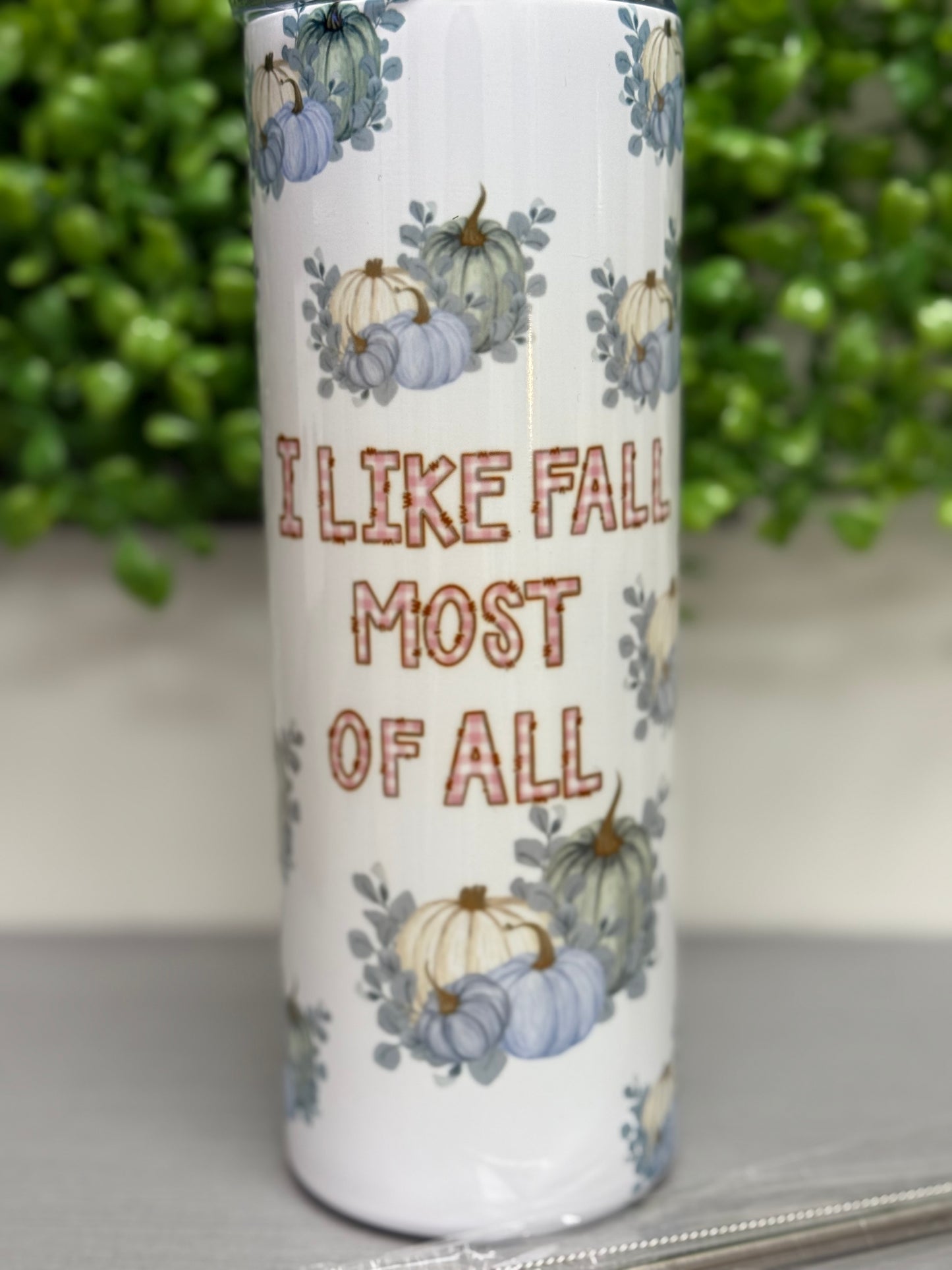 I like fall most of all 20oz. Tumbler