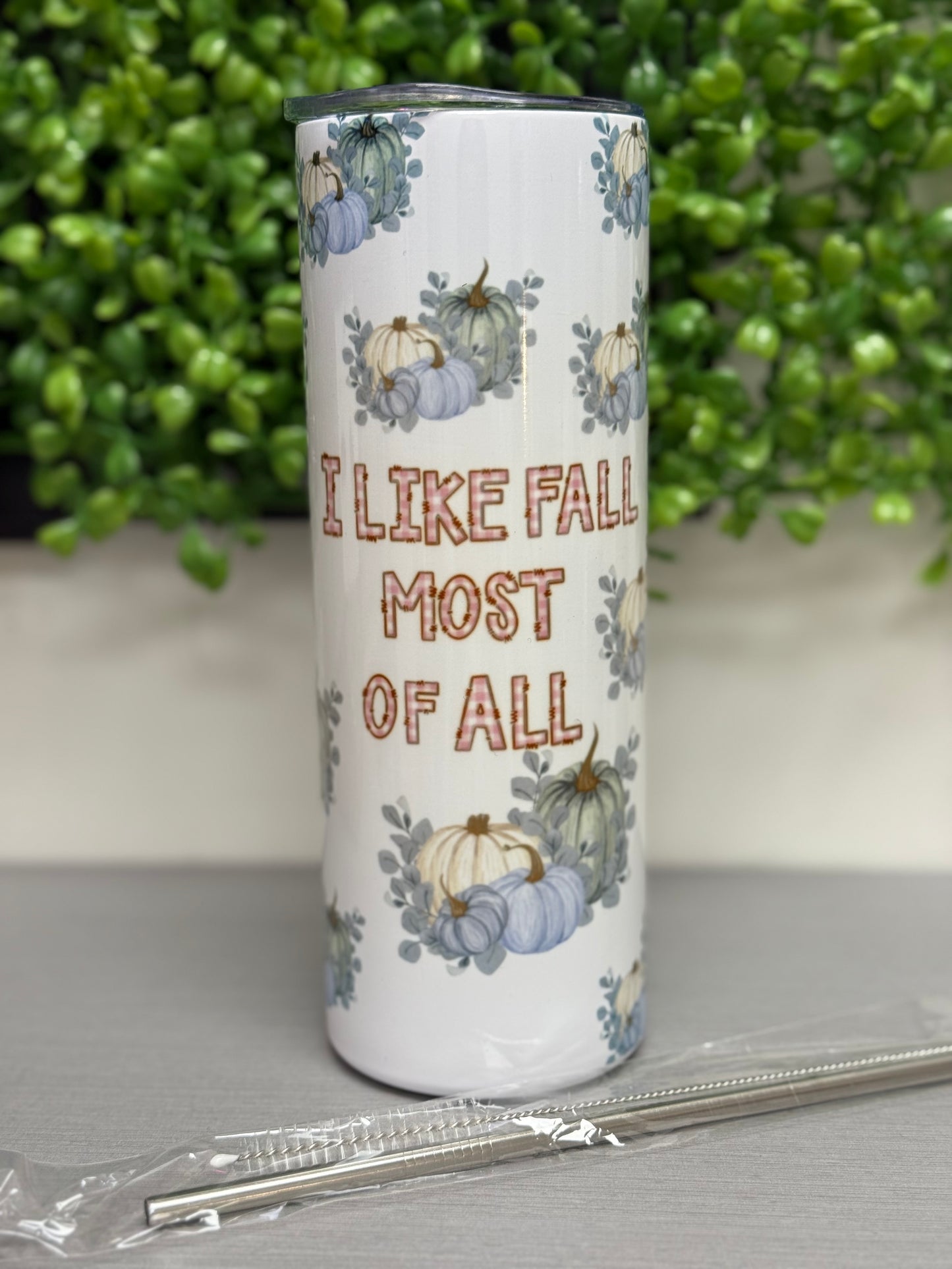 I like fall most of all 20oz. Tumbler