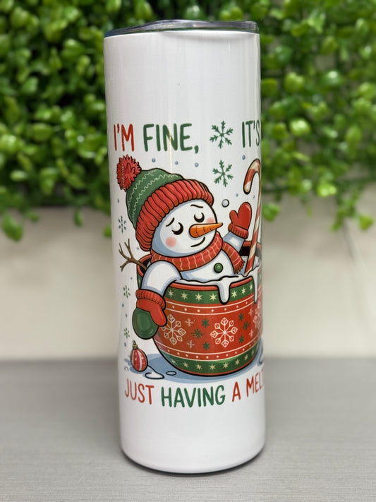 Just having a melt down snowman 20 oz. tumbler